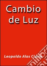 Cambio de Luz. E-book. Formato EPUB ebook