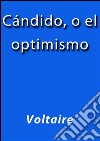 Cándido o el optimismo. E-book. Formato EPUB ebook