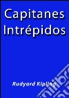Capitanes intrépidos. E-book. Formato EPUB ebook