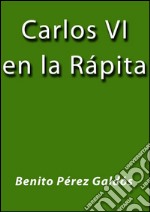 Carlos VI en la Rápita. E-book. Formato Mobipocket ebook