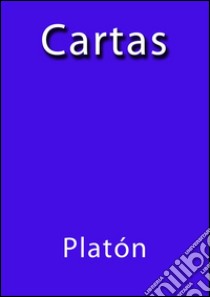Cartas - Platón. E-book. Formato Mobipocket ebook di Platón