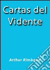 Cartas del vidente. E-book. Formato EPUB ebook di Arthur Rimbaud