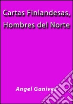 Cartas finlandesas, hombres del norte. E-book. Formato EPUB ebook