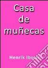 Casa de muñecas. E-book. Formato EPUB ebook