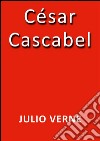 César Cascabel. E-book. Formato EPUB ebook