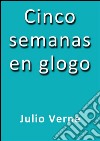 Cinco semanas en globo. E-book. Formato EPUB ebook