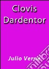 Clovis Dardentor. E-book. Formato EPUB ebook