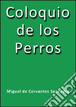 Coloquio de los perros. E-book. Formato EPUB ebook