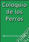 Coloquio de los perros. E-book. Formato EPUB ebook