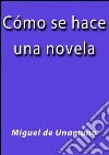 Cómo se hace una novela. E-book. Formato Mobipocket ebook