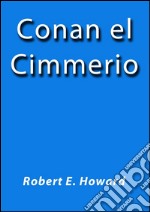 Conan el cimmerio. E-book. Formato EPUB ebook