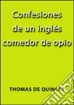 Confesiones de un inglés comedor de opio. E-book. Formato Mobipocket