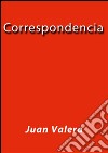 Correspondencia. E-book. Formato EPUB ebook di Juan Valera