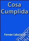 Cosa Cumplida. E-book. Formato EPUB ebook