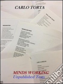 Minds Working - Unpublished Texts. E-book. Formato EPUB ebook di Carlo Torta