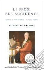 Li sposi per accidente (Canto&piano - Vocal score). E-book. Formato EPUB ebook