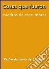 Cosas que fueron. E-book. Formato EPUB ebook