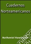 Cuadernos Norteamericanos. E-book. Formato EPUB ebook