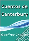 Cuentos de Canterbury. E-book. Formato EPUB ebook di Geoffrey Chaucer