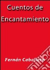 Cuentos de encantamiento. E-book. Formato EPUB ebook