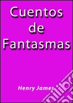 Cuentos de fantasmas. E-book. Formato EPUB ebook