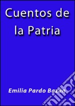 Cuentos de la patria. E-book. Formato EPUB ebook