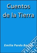 Cuentos de la tierra. E-book. Formato EPUB ebook