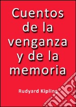 Cuentos de la venganza y de la memoria. E-book. Formato EPUB ebook