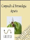 Entomologia agrariaSintesi completa per il superamento degli esami di entomologia agraria. E-book. Formato Mobipocket ebook