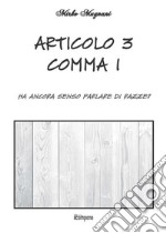 Articolo 3 comma 1. Ha ancora senso parlare di razze?. E-book. Formato PDF ebook