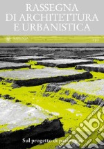 Sul progetto di paesaggio: RASSEGNA DI ARCHITETTURA E URBANISTICA Anno LI, numero 150. E-book. Formato PDF