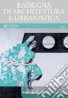 Vittorio De Feo: RASSEGNA DI ARCHITETTURA E URBANISTICA Anno LII, numero 152. E-book. Formato PDF ebook di Claudia Conforti