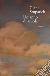 Un anno di scuola. E-book. Formato EPUB ebook di Giani Stuparich