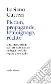 Fiction, propagande, témoignage, réalité: Cinq micro-essais sur la représentation de la guerre civile espagnole en Italie. E-book. Formato PDF ebook