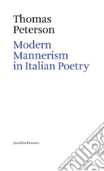 Modern Mannerism in Italian Poetry. E-book. Formato PDF ebook