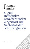 Miguel Hernández, vom dichtenden Ziegenhirt zur Nachtigall der Schützengräben. E-book. Formato PDF ebook