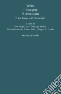 Verità Immagine Normatività: Truth, Image, and Normativity. E-book. Formato PDF ebook di Pier Luigi Lecis