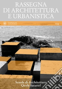 Scuole di Architettura. Quale futuro?: RASSEGNA DI ARCHITETTURA E URBANISTICA Anno LIII, numero 154. E-book. Formato PDF ebook