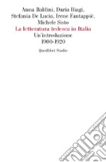 La letteratura tedesca in Italia: Un’introduzione (1900-1920). E-book. Formato PDF