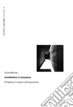 Architettura in sequenza: Progettare lo spazio dell’esperienza. E-book. Formato PDF ebook