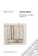 Armonia segreta: Carlo Scarpa e il progetto della forma. E-book. Formato PDF ebook