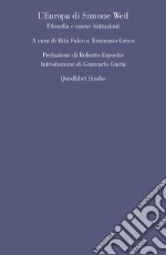 L’Europa di Simone Weil: Filosofia e nuove istituzioni. E-book. Formato PDF