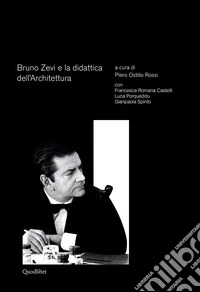Bruno Zevi e la didattica dell’architettura. E-book. Formato PDF ebook