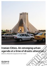 Iranian Cities. An emerging urban agenda at a time of drastic alterations: QU3#19. E-book. Formato PDF