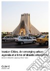 Iranian Cities. An emerging urban agenda at a time of drastic alterations: QU3#19. E-book. Formato PDF ebook di Alessandro Coppola