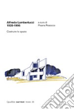 Alfredo Lambertucci. 1928-1996: Costruire lo spazio. E-book. Formato PDF