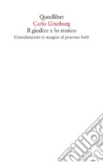 Il giudice e lo storico: Considerazioni in margine al processo Sofri. E-book. Formato EPUB ebook