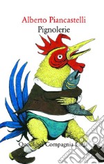 Pignolerie. E-book. Formato EPUB