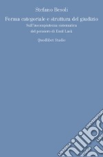 Forma categoriale e struttura del giudizio: Sull’incompiutezza sistematica del pensiero di Emil Lask. E-book. Formato PDF ebook