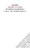 Il paradosso antropologico: Nicchie, micromondi e dissociazione psichica. E-book. Formato EPUB ebook di Massimo De Carolis